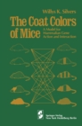 Image for Coat Colors of Mice: A Model for Mammalian Gene Action and Interaction