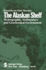 Image for The Alaskan Shelf : Hydrographic, Sedimentary, and Geochemical Environment