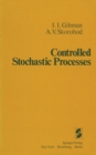 Image for Controlled Stochastic Processes