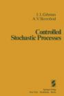 Image for Controlled Stochastic Processes
