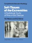 Image for Soft Tissues of the Extremities : A Radiologic Study of Rheumatic Disease
