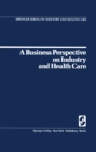 Image for Business Perspective on Industry and Health Care : 2