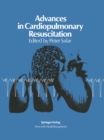 Image for Advances in Cardiopulmonary Resuscitation: The Wolf Creek Conference on Cardiopulmonary Resuscitation, October 30, 31, 1975