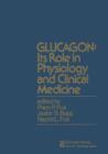 Image for GLUCAGON: Its Role in Physiology and Clinical Medicine : Its Role in Physiology and Clinical Medice
