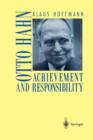 Image for Otto Hahn : Achievement and Responsibility