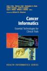 Image for Cancer Informatics : Essential Technologies for Clinical Trials