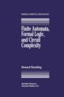Image for Finite automata, formal logic, and circuit complexity
