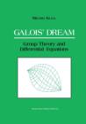 Image for Galois’ Dream: Group Theory and Differential Equations