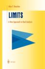 Image for Limits  : a new approach to real analysis