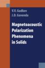 Image for Magnetoacoustic Polarization Phenomena in Solids