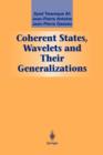 Image for Coherent States, Wavelets and Their Generalizations