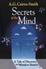 Image for Secrets of the Mind : A Tale of Discovery and Mistaken Identity
