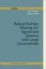 Image for Robust Kalman Filtering for Signals and Systems with Large Uncertainties