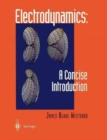 Image for Electrodynamics: A Concise Introduction