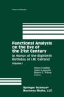 Image for Functional Analysis on the Eve of the 21st Century : Volume I: In Honor of the Eightieth Birthday of I. M. Gelfand