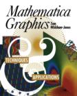 Image for Mathematica Graphics : Techniques &amp; Applications