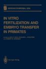 Image for In Vitro Fertilization and Embryo Transfer in Primates