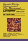 Image for Scanning Electron Microscopy and X-Ray Microanalysis : A Text for Biologists, Materials Scientists, and Geologists