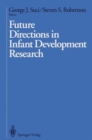 Image for Future Directions in Infant Development Research