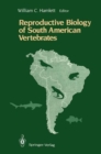 Image for Reproductive Biology of South American Vertebrates