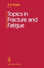 Image for Topics in Fracture and Fatigue