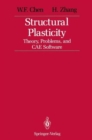 Image for Structural Plasticity : Theory, Problems, and CAE Software