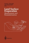 Image for Land Surface Evaporation : Measurement and Parameterization