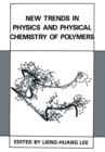 Image for New Trends in Physics and Physical Chemistry of Polymers