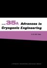 Image for Advances in Cryogenic Engineering : Part A &amp; B