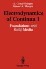 Image for Electrodynamics of Continua I : Foundations and Solid Media