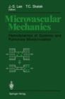 Image for Microvascular Mechanics : Hemodynamics of Systemic and Pulmonary Microcirculation