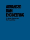 Image for Advanced Dam Engineering for Design, Construction, and Rehabilitation