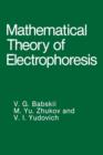 Image for Mathematical Theory of Electrophoresis