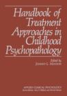 Image for Handbook of Treatment Approaches in Childhood Psychopathology