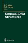 Image for Unusual DNA Structures : Proceedings of the First Gulf Shores Symposium, held at Gulf Shores State Park Resort, April 6-8 1987, sponsored by the Department of Biochemistry, Schools of Medicine and Den