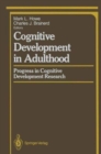 Image for Cognitive Development in Adulthood : Progress in Cognitive Development Research