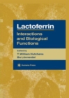 Image for Lactoferrin : Interactions and Biological Functions