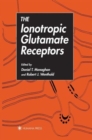 Image for The Ionotropic Glutamate Receptors