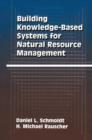 Image for Building Knowledge-Based Systems for Natural Resource Management
