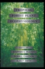 Image for Tropical Forest Plant Ecophysiology