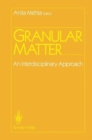 Image for Granular Matter : An Interdisciplinary Approach