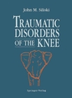Image for Traumatic Disorders of the Knee