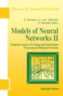 Image for Models of Neural Networks : Temporal Aspects of Coding and Information Processing in Biological Systems