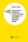 Image for Spectral and Scattering Theory for Wave Propagation in Perturbed Stratified Media