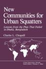Image for New Communities for Urban Squatters : Lessons from the Plan That Failed in Dhaka, Bangladesh