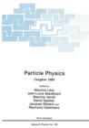 Image for Particle Physics : Cargese 1985