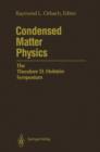 Image for Condensed Matter Physics : The Theodore D. Holstein Symposium