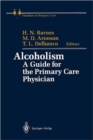 Image for Alcoholism : A Guide for the Primary Care Physician