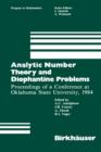 Image for Analytic Number Theory and Diophantine Problems : Proceedings of a Conference at Oklahoma State University, 1984