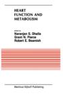 Image for Heart Function and Metabolism : Proceedings of the Symposium held at the Eighth Annual Meeting of the American Section of the International Society for Heart Research, July 8–11, 1986, Winnipeg, Canad